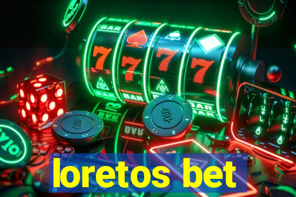 loretos bet